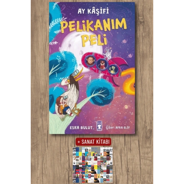 Pelikanım Peli - Ay Kâşifi / Esra Bulut + Sanat Kitabı