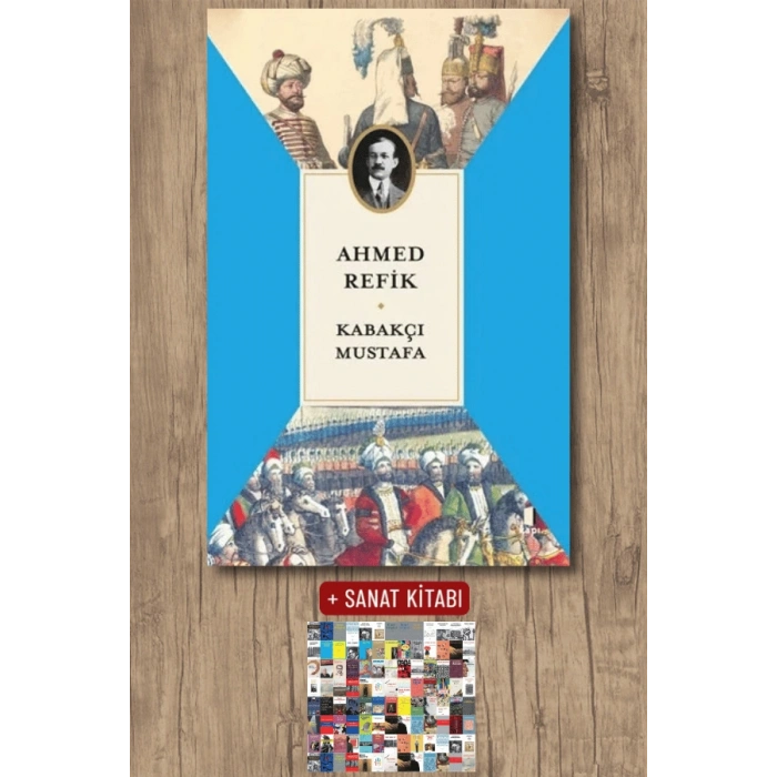 Kabakçı Mustafa / Ahmed Refik + Sanat Kitabı