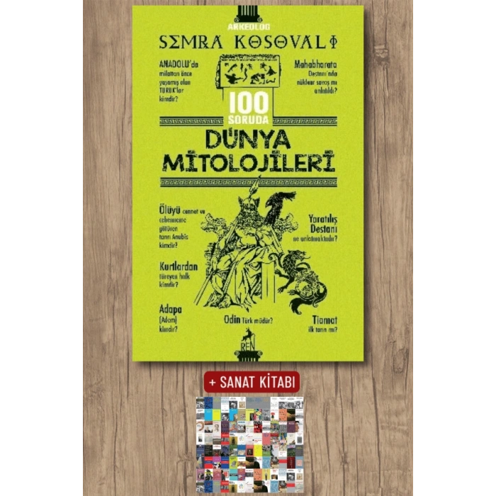 Sanat Kitabı + 100 Soruda Dünya Mitolojileri / Semra Kosovalı