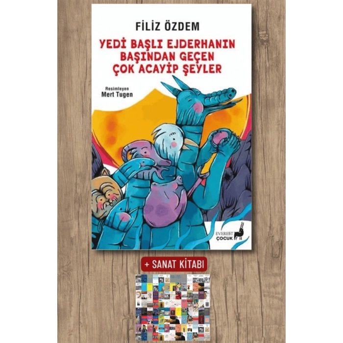 Yedi Başlı Ejderhanın Başından Geçen Çok Acayip Şeyler / Filiz Özdem + Sanat Kitabı