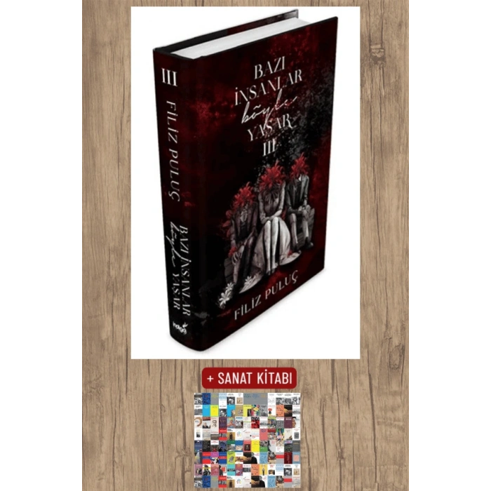 Sanat Kitabı + Bazı İnsanlar Böyle Yaşar - 3 (Ciltli) / Filiz Puluç