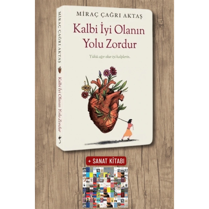 Kalbi İyi Olanın Yolu Zordur