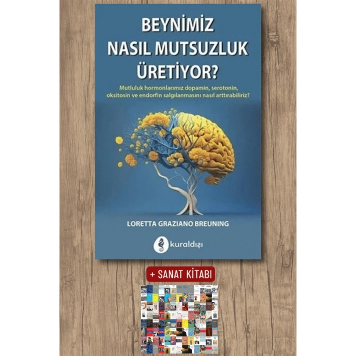 Beynimiz Nasıl Mutsuzluk Üretiyor ?