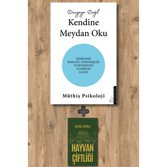 Dünyaya Değil Kendine Meydan Oku