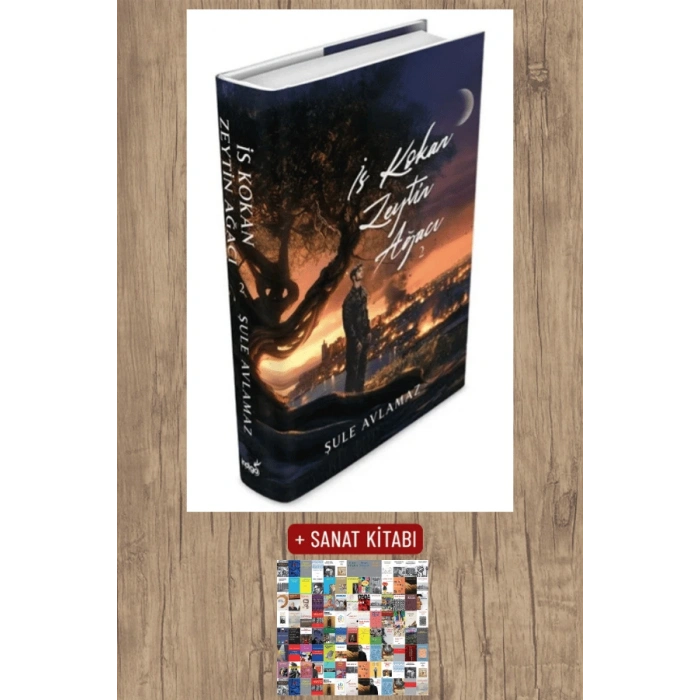 Sanat Kitabı + İs Kokan Zeytin Ağacı 2 (Ciltli) / Şule Avlamaz