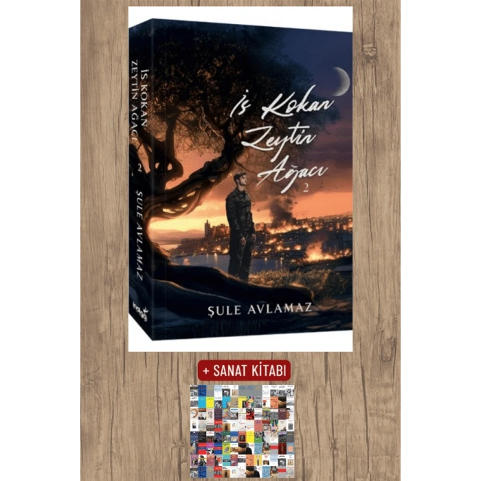 Sanat Kitabı + İs Kokan Zeytin Ağacı 2 / Şule Avlamaz