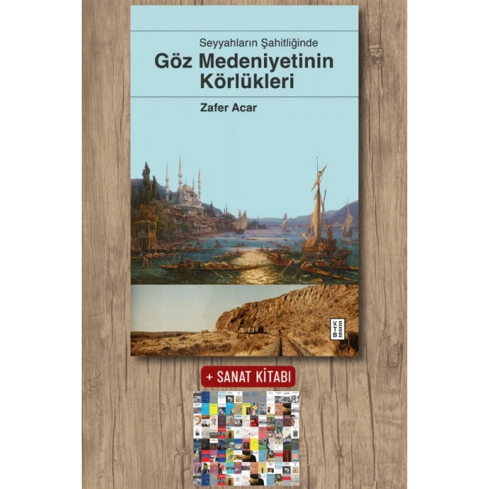 Göz Medeniyetinin Körlükleri