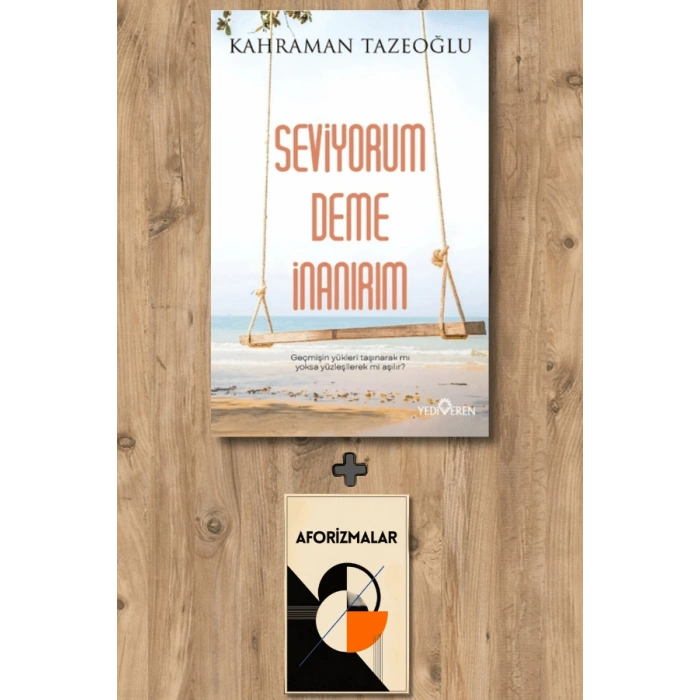 Seviyorum Deme İnanırım
