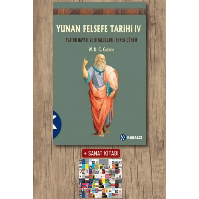 Yunan Felsefe Tarihi 4 - Platon Hayatı ve Diyalogları - Erken Dönem