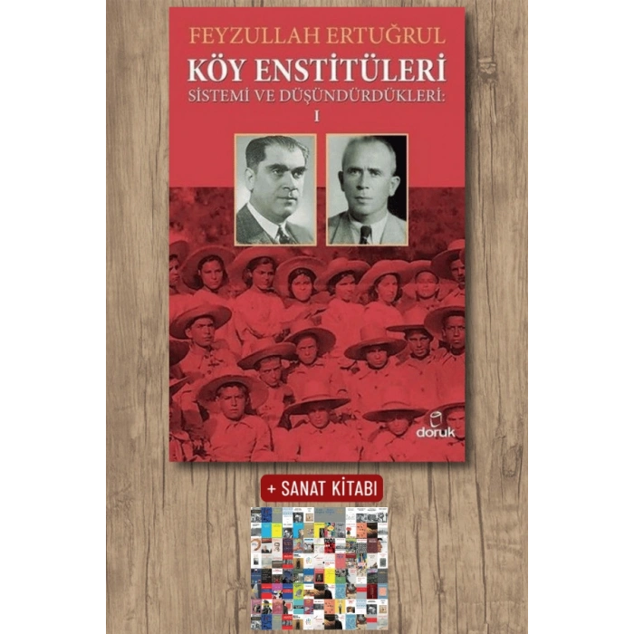 Köy Enstitüleri 1 - Sistemi ve Düşündürdükleri
