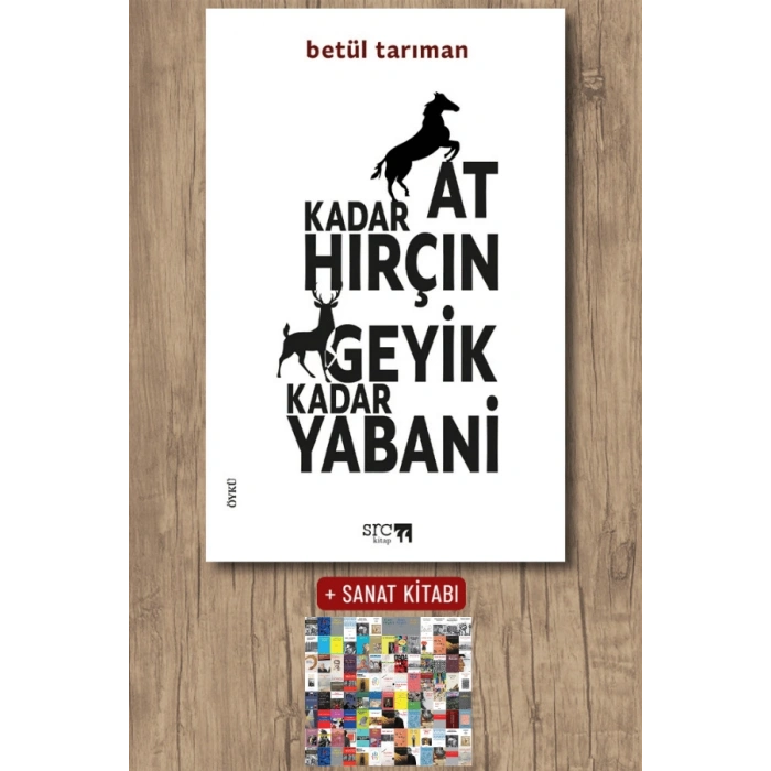 At Kadar Hırçın Geyik Kadar Yabani