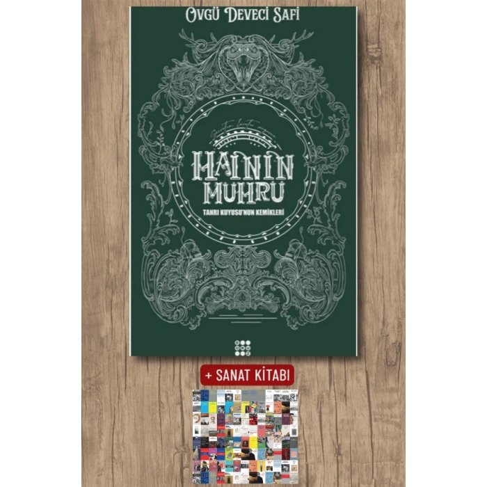 Sanat Kitabı + Hainin Mührü 2 - Tanrı Kuyusu’nun Kemikleri / Övgü Deveci Safi