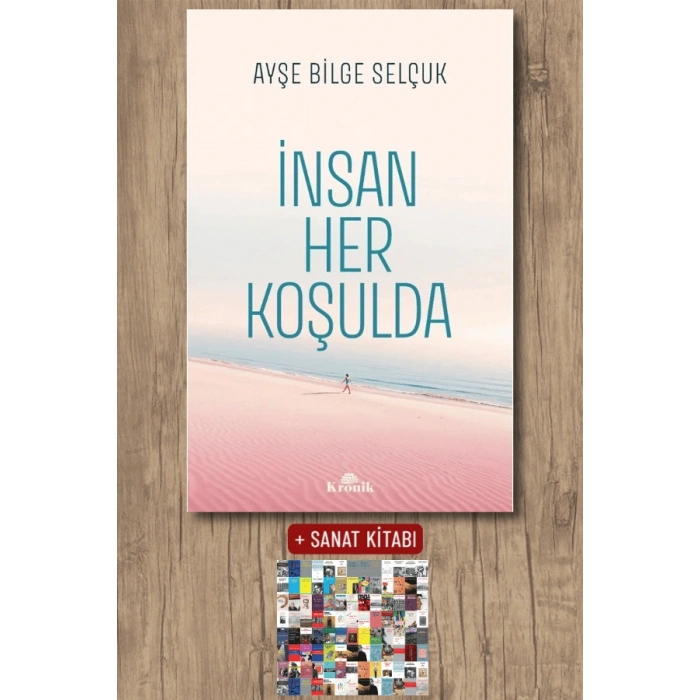 Sanat Kitabı + İnsan Her Koşulda / Ayşe Bilge Selçuk