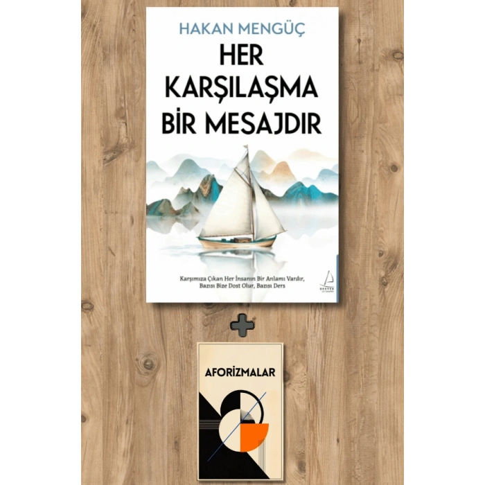 Her Karşılaşma Bir Mesajdır