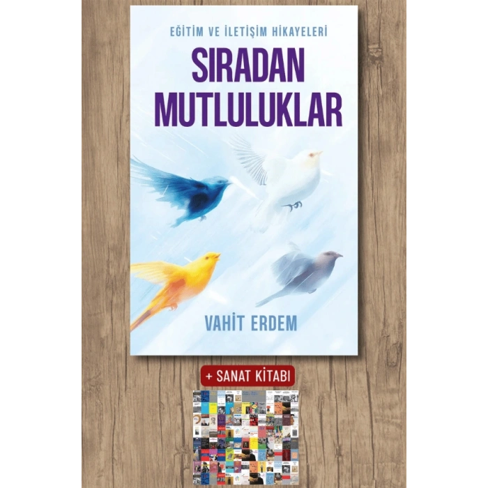 Sanat Kitabı + Sıradan Mutluluklar / Vahit Erdem