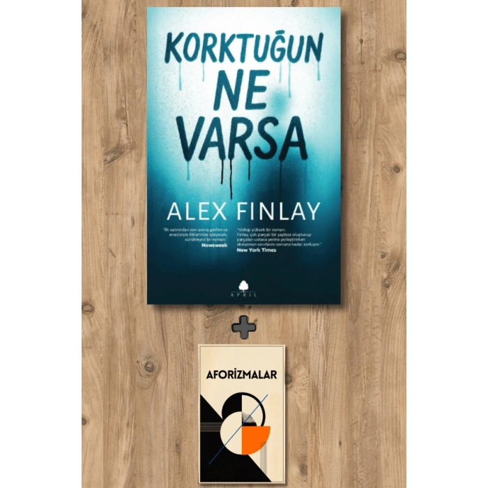 Korktuğun Ne Varsa