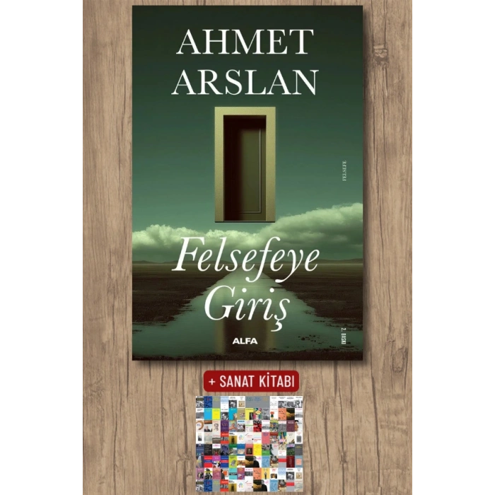 Felsefeye Giriş / Ahmet Arslan + Sanat Kitabı
