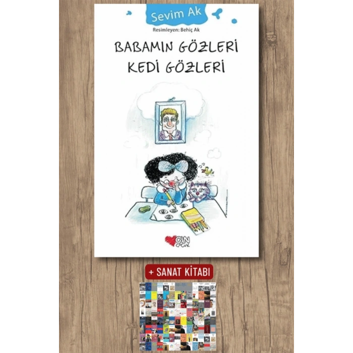 Sanat Kitabı + Babamın Gözleri Kedi Gözleri / Sevim Ak
