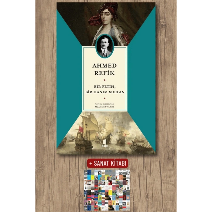 Bir Fetih Bir Hanım Sultan / Ahmed Refik + Sanat Kitabı