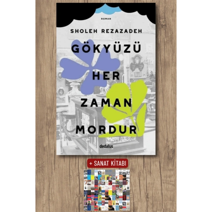 Sanat Kitabı + Gökyüzü Her Zaman Mordur / Sholeh Rezazadeh