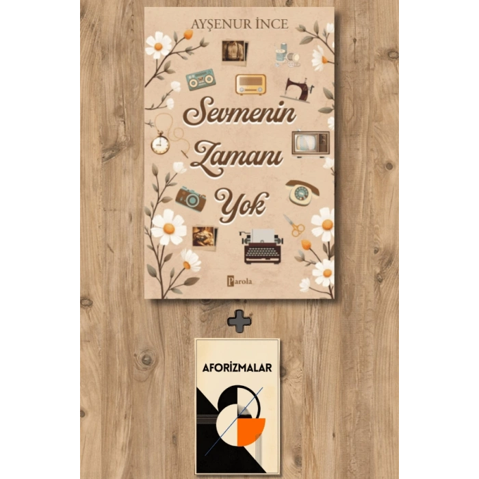 Sevmenin Zamanı Yok