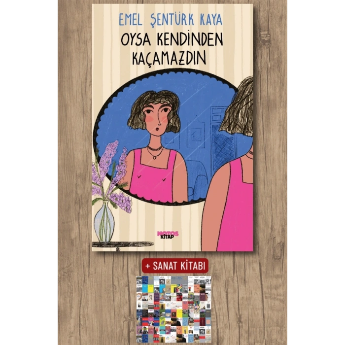 Oysa Kendinden Kaçamazdın