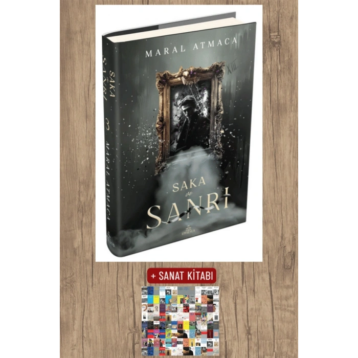 Sanat Kitabı + Saka ve Sanrı 3 (Ciltli) / Maral Atmaca