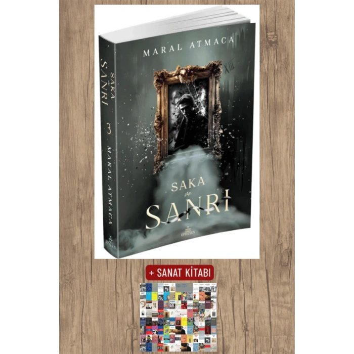 Sanat Kitabı + Saka ve Sanrı 3 / Maral Atmaca