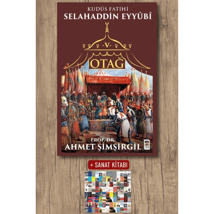 Otağ 5 - Kudüs Fatihi Selahaddin Eyyubi / Ahmet Şimşirgil + Sanat Kitabı