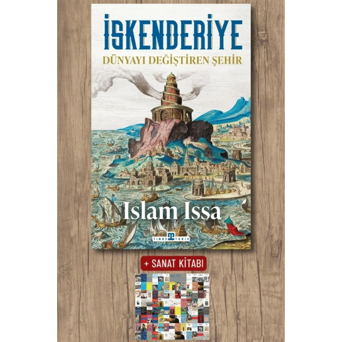 İskenderiye: Dünyayı Değiştiren Şehir / Islam Issa + Sanat Kitabı