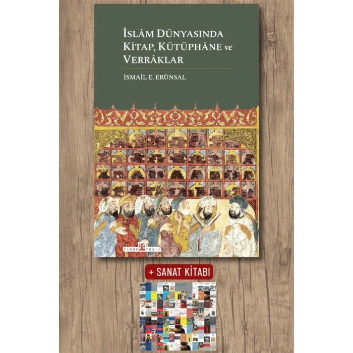 İslâm Dünyasında Kitap / İsmail E. Erünsal + Sanat Kitabı