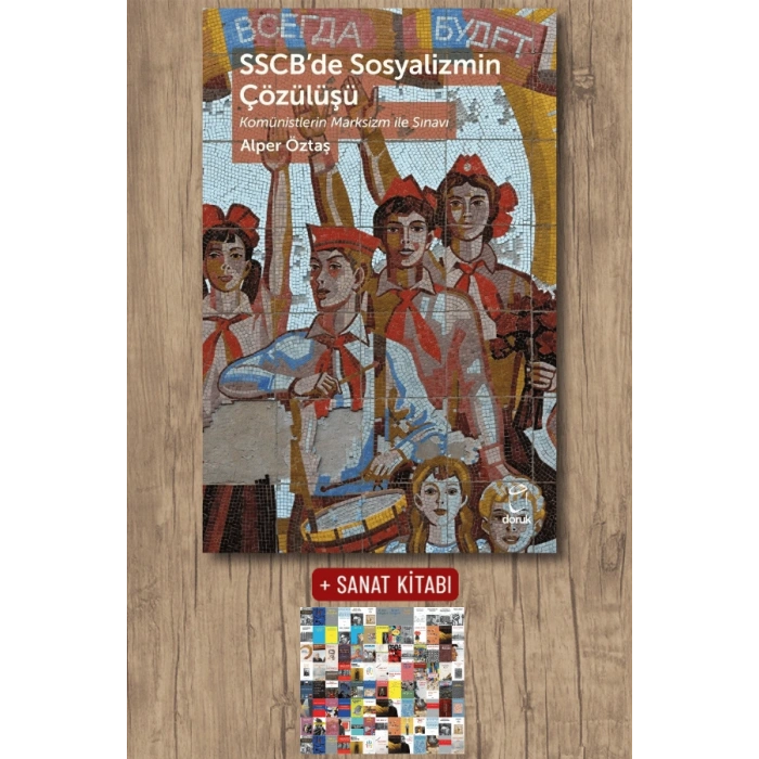SSCB’de Sosyalizmin Çözülüşü Komünistlerin Marksizm ile Sınavı