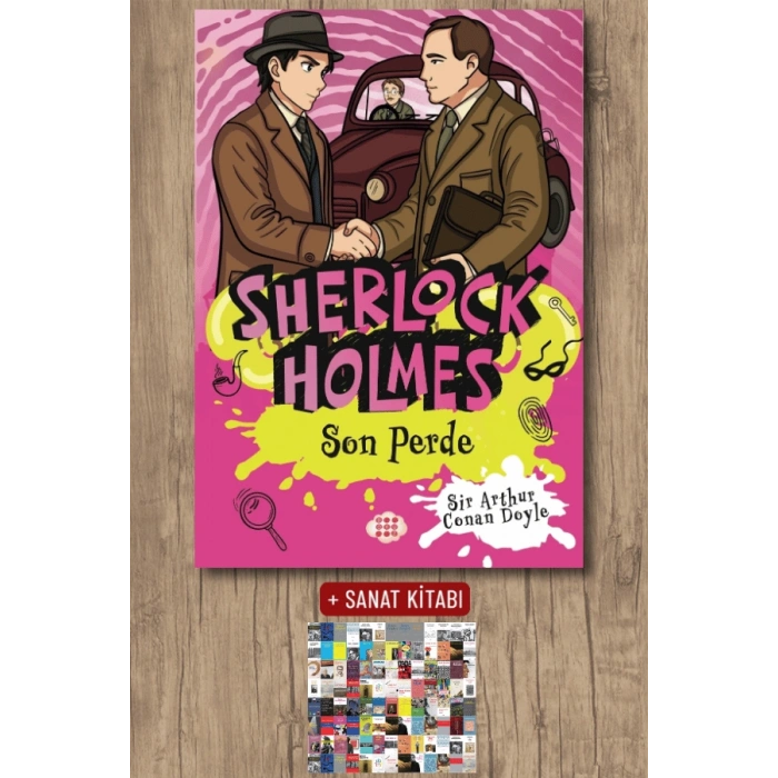 Sanat Kitabı + Sherlock Holmes - Son Perde / Sir Arthur Conan Doyle