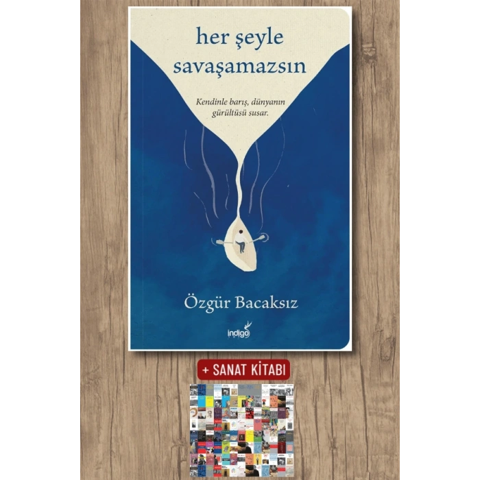 Sanat Kitabı + Her Şeyle Savaşamazsın / Özgür Bacaksız