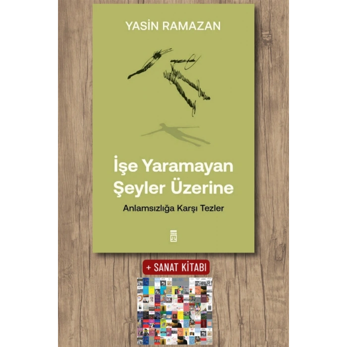 İşe Yaramayan Şeyler Üzerine / Yasin Ramazan + Sanat Kitabı