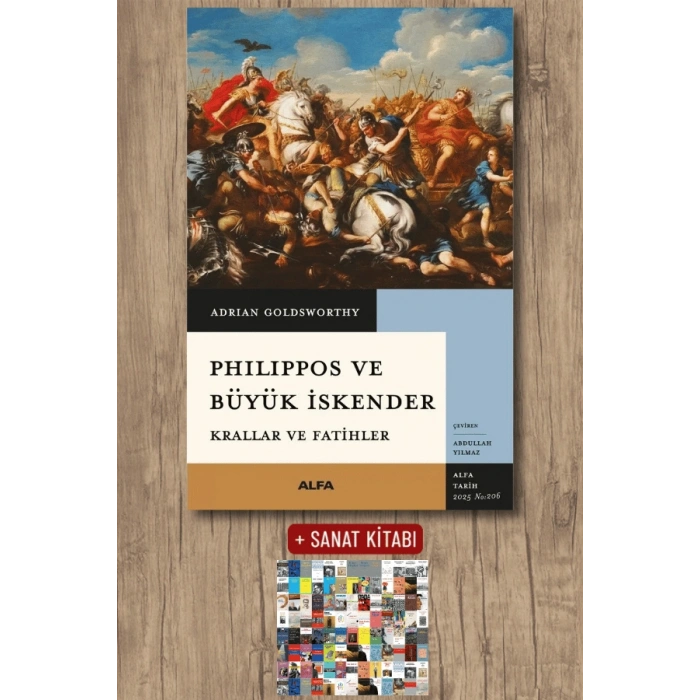 Philippos ve Büyük İskender - Krallar ve Fatihler / Adrian Goldsworthy + Sanat Kitabı