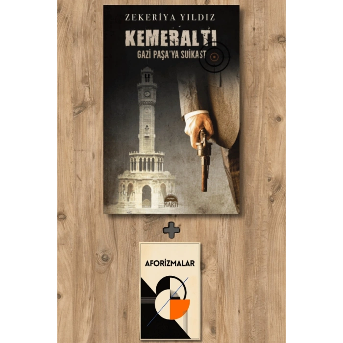 Sanat Kitabı + Kemeraltı - Gazi Paşa’ya Suikast / Zekeriya Yıldız