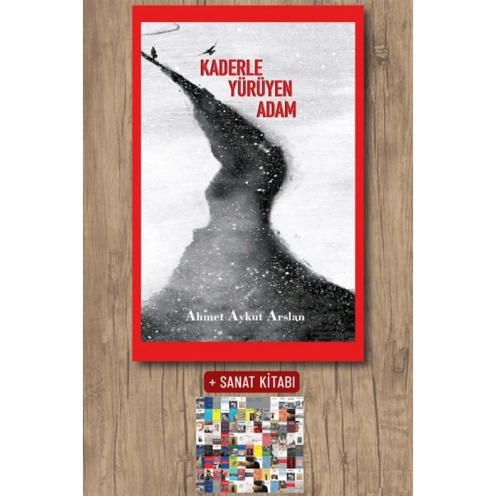 Sanat Kitabı + Kaderle Yürüyen Adam / Ahmet Aykut Arslan