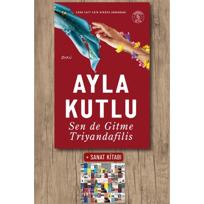 Sen de Gitme Triyandafilis / Ayla Kutlu + Sanat Kitabı