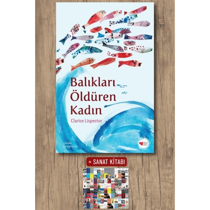 Sanat Kitabı + Balıkları Öldüren Kadın / Clarice Lispector