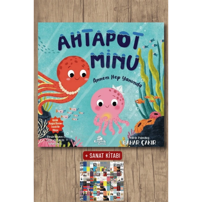 Sanat Kitabı + Ahtapot Minu - Annem Hep Yanımda / Bahar Çakır