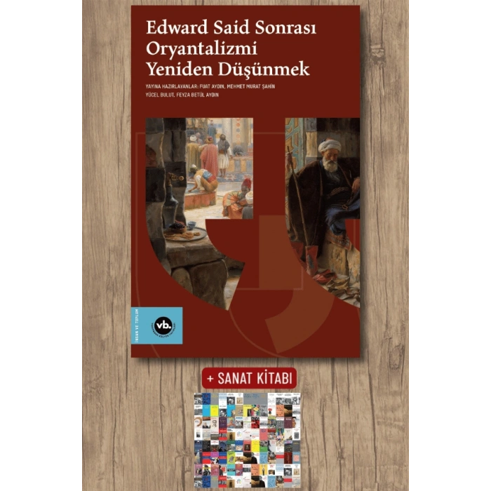 Edward Said Sonrasi Oryantalizmi Yeniden Düşünmek