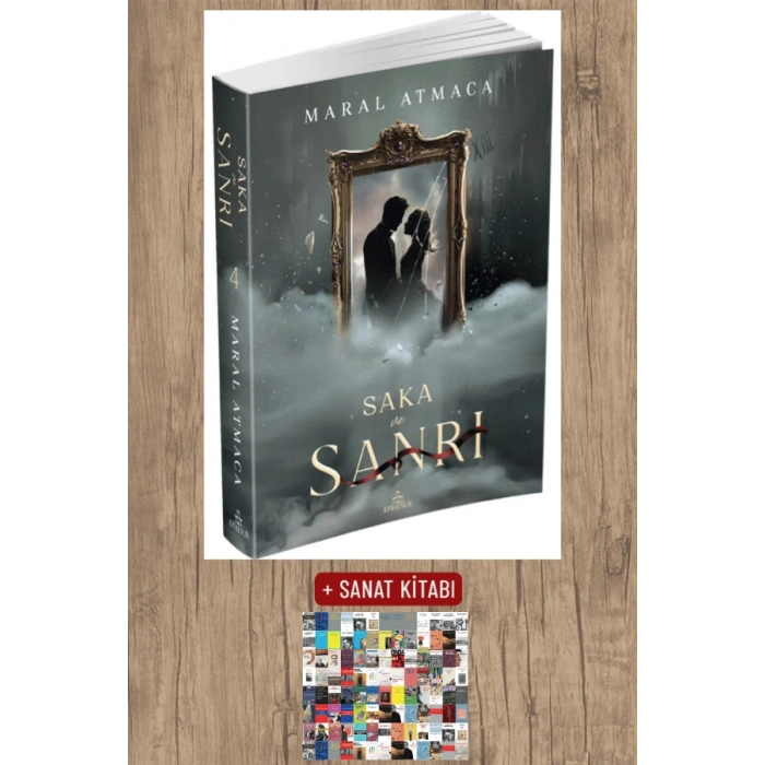 Sanat Kitabı + Saka ve Sanrı 4 / Maral Atmaca