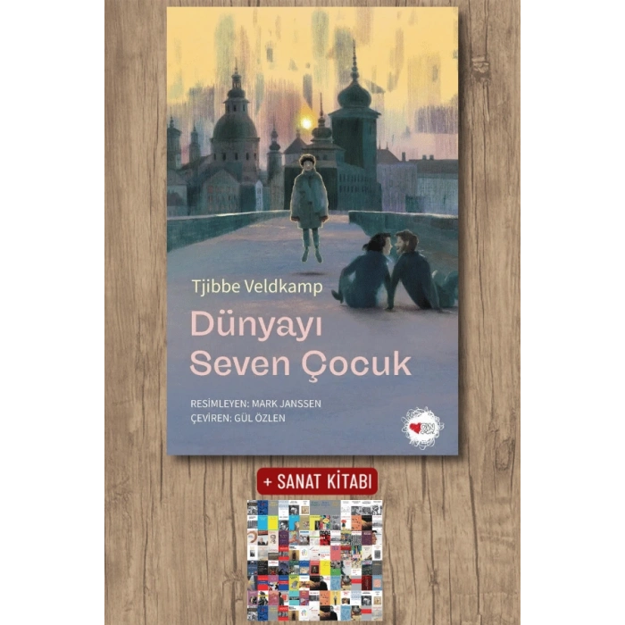 Sanat Kitabı + Dünyayı Seven Çocuk / Tjibbe Veldkamp