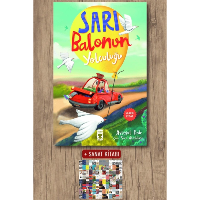 Sarı Balonun Yolculuğu / Ayşegül Dede + Sanat Kitabı