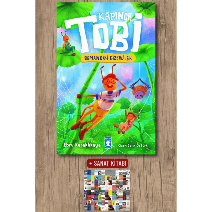 Tobi ve Ormandaki Gizemli Işık / Ebru Kapaklıkaya + Sanat Kitabı