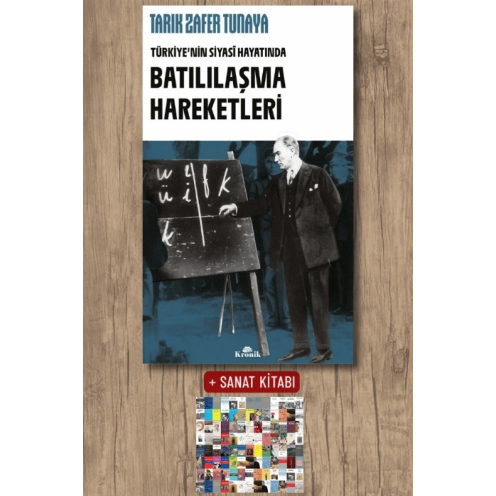Sanat Kitabı + Türkiye’nin Siyasî Hayatında Batılılaşma Hareketleri / Tarık Zafer Tunaya