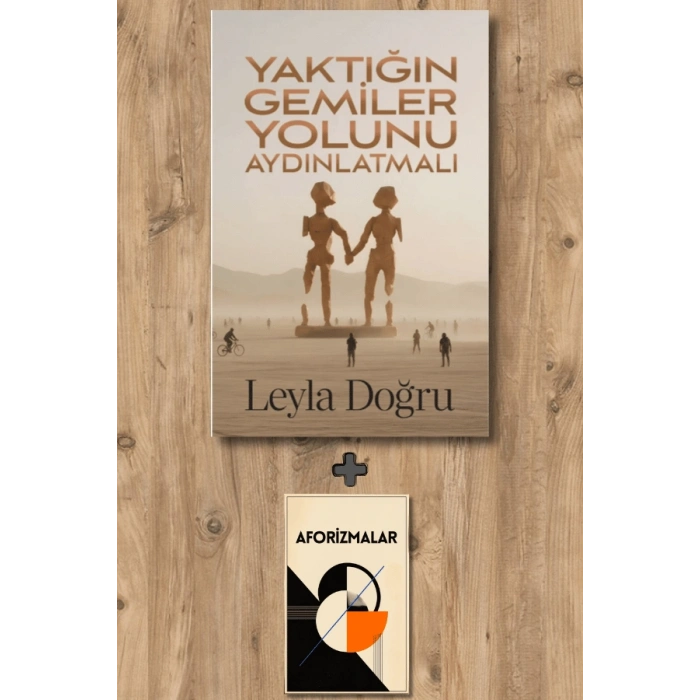 Yaktığın Gemiler Yolunu Aydınlatmalı