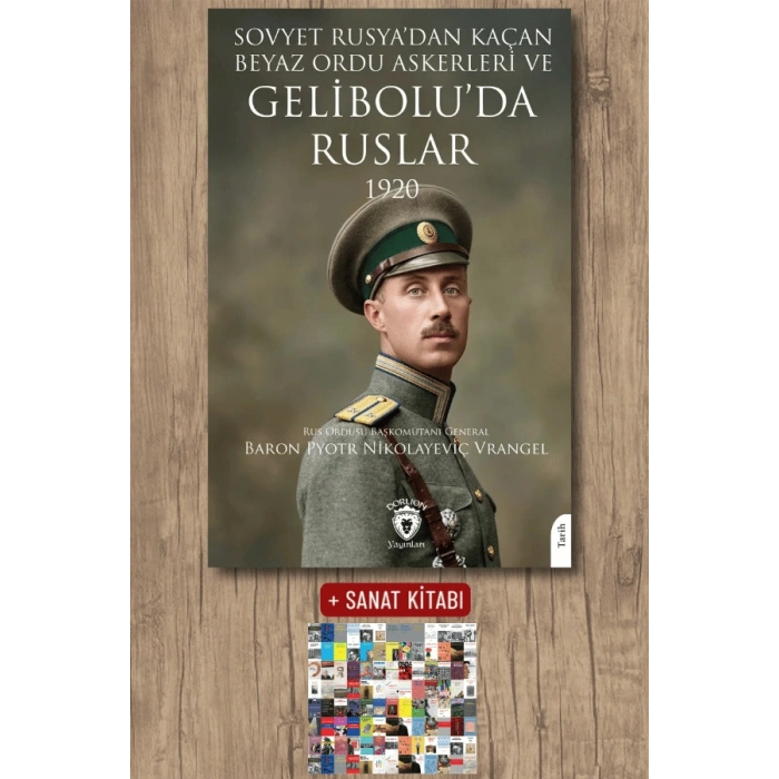 Sovyet Rusya’dan Kaçan Beyaz Ordu Askerleri Ve Gelibolu’da Ruslar 1920