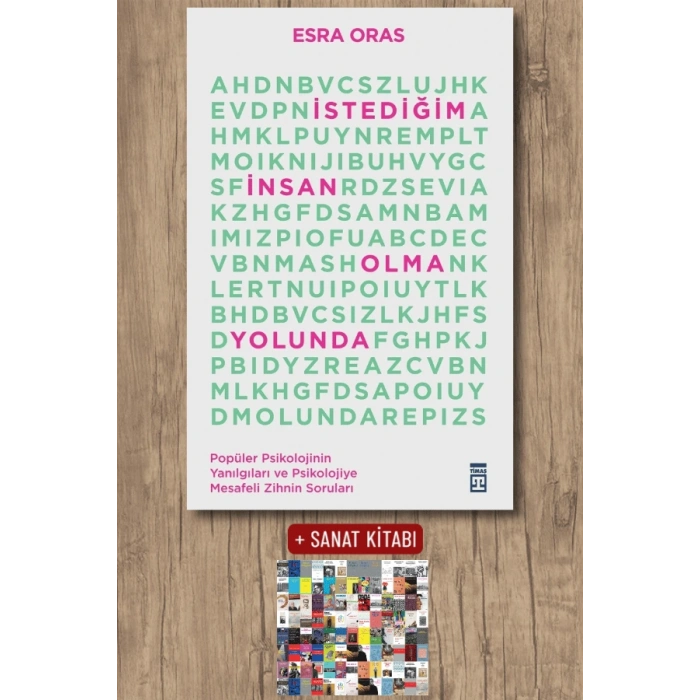 İstediğim İnsan Olma Yolunda / Esra Oras + Sanat Kitabı